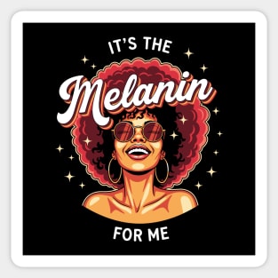 It's the Melanin for Me Sticker